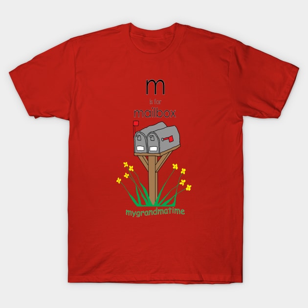 m is for mailbox T-Shirt by mygrandmatime